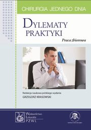 Chirurgia jednego dnia Dylematy praktyki, Praca zbiorowa