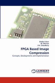 FPGA Based Image Compression, Islam Shabiul
