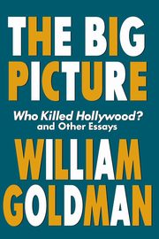 The Big Picture, Goldman William