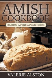 Amish Cookbook, Alston Valerie