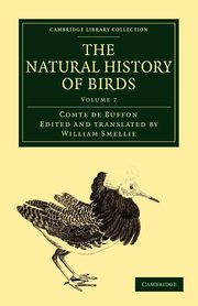The Natural History of Birds - Volume 7, Buffon Georges Louis Le Clerc