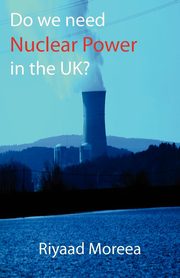 Do We Need Nuclear Power in the UK?, TBD