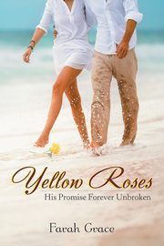 Yellow Roses, Farah Grace