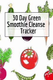 30 Day Green Smoothie Cleanse Tracker, Green Ginger