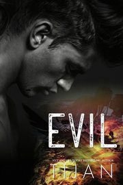 Evil, Tijan