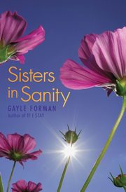 Sisters in Sanity, Forman Gayle