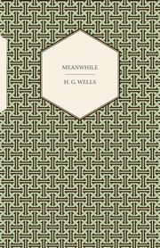 Meanwhile, Wells H. G.