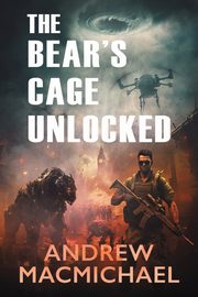 The Bear's Cage Unlocked, MacMichael Andrew