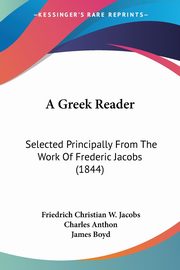 A Greek Reader, Jacobs Friedrich Christian W.