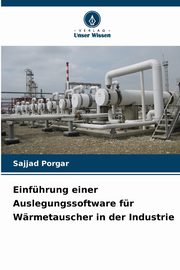 Einfhrung einer Auslegungssoftware fr Wrmetauscher in der Industrie, Porgar Sajjad