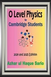 O Level Physics for Cambridge Students, Sario Azhar ul Haque