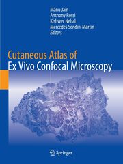 Cutaneous Atlas of Ex Vivo Confocal Microscopy, 