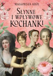 Synne i wpywowe kochanki, Krl Magorzata