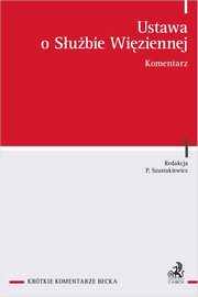 Ustawa o Subie Wiziennej. Komentarz, Kotowicz Bartosz, Nosarzewski ukasz, Pusa Adam, Rogalski Maciej