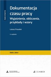 Dokumentacja czasu pracy. Wyjanienia, obliczenia, przykady i wzory + wzory do pobrania, Prasoek ukasz