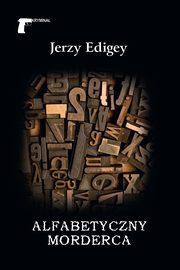 Alfabetyczny morderca, Edigey Jerzy