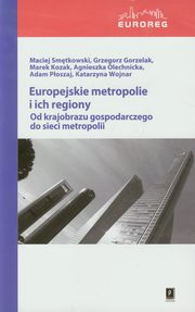 ksiazka tytu: Europejskie metropolie i ich regiony autor: 