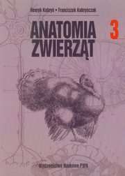 Anatomia zwierzt Tom 3, Kobry Henryk, Kobryczuk Franciszek