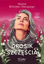 Grosik szczcia, Biliska-Stecyszyn Hanna
