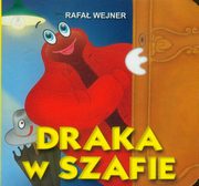 ksiazka tytu: Draka w szafie autor: Wejner Rafa