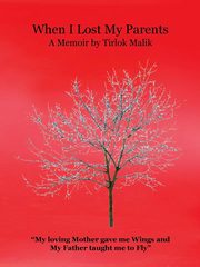 ksiazka tytu: When I Lost My Parents autor: Malik Tirlok
