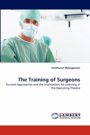 The Training of Surgeons, Mylvaganam Senthurun