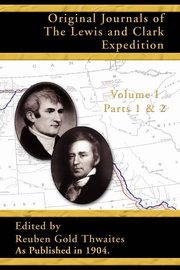 Original Journals of the Lewis and Clark Expedition, 