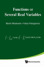 FUNCTIONS OF SEVERAL REAL VARIABLES, MARTIN MOSKOWITZ & FOTIOS PALIOGIANNIS