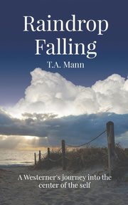 Raindrop Falling, Mann T. A.
