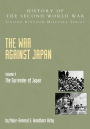 The War Against Japan, Kirby S. Woodburn