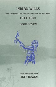 Indian Wills, 1911-1921   Book Seven, 