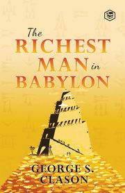 The Richest Man In Babylon, Clason George S.