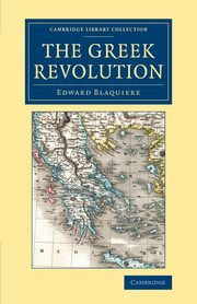 The Greek Revolution, Blaquiere Edward