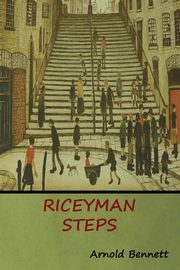 Riceyman Steps, Bennett Arnold
