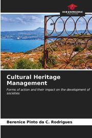 Cultural Heritage Management, Pinto da C. Rodrigues Berenice