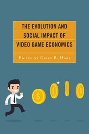The Evolution and Social Impact of Video Game Economics, 
