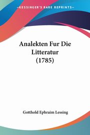 Analekten Fur Die Litteratur (1785), Lessing Gotthold Ephraim