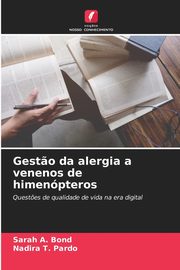 Gest?o da alergia a venenos de himenpteros, Bond Sarah A.
