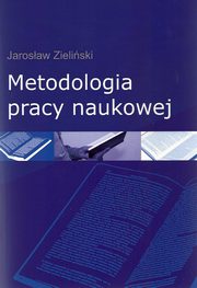 Metodologia pracy naukowej, Zieliski Jarosaw