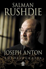 ksiazka tytu: Joseph Anton Autobiografia autor: Rushdie Salman