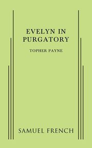 Evelyn in Purgatory, Payne Topher
