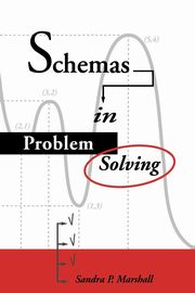 Schemas in Problem Solving, Marshall Sandra P.