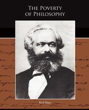The Poverty of Philosophy, Marx Karl