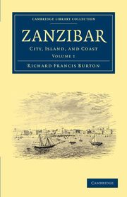 Zanzibar - Volume 1, Burton Richard Francis