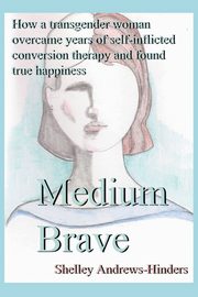 Medium Brave, Andrews-Hinders Shelley