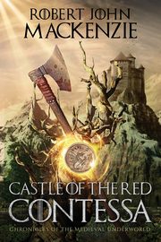 Castle of the Red Contessa, MacKenzie Robert John