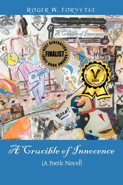 A Crucible of Innocence, Forsythe Roger W.