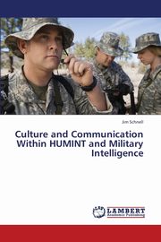 Culture and Communication Within Humint and Military Intelligence, Schnell Jim