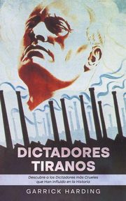Dictadores Tiranos, Harding Garrick