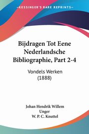Bijdragen Tot Eene Nederlandsche Bibliographie, Part 2-4, 